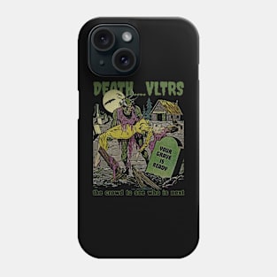 Your grave is ready Phone Case