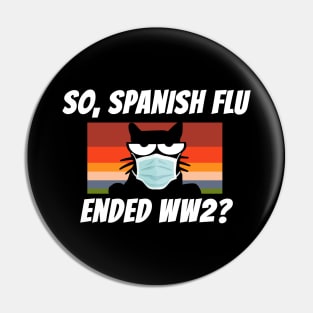 Retro Mask Cat Spanish Flu Ended World War 2 Pin