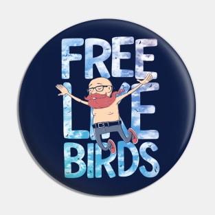 Free Like Birds Pin