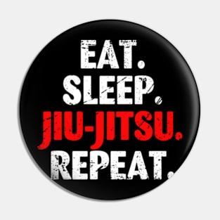 Eat Sleep Jiu Jitsu Repeat Pin