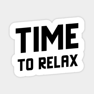 TIME TO RELAX Magnet