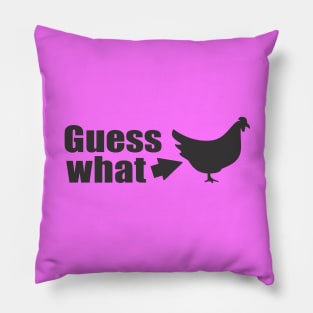 Guess What Chicken Butt Pillow