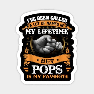 I've Been Called Lot Of Name But Pops Is My Favorite Magnet