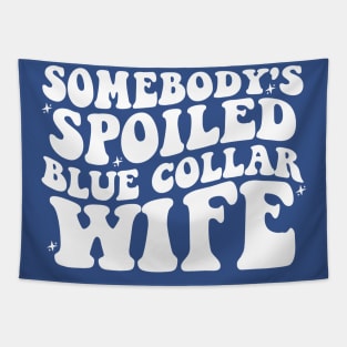 Blue Collar Wife Shirt, Blue Collar Wives Club Shirt, Wives tee, Spoiled wife tee, Collar wife tee, Blue collar tee Tapestry