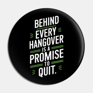 behind every hangover is a promise to quit Pin