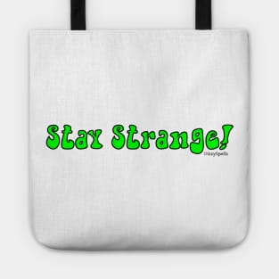 Stay Strange Tote