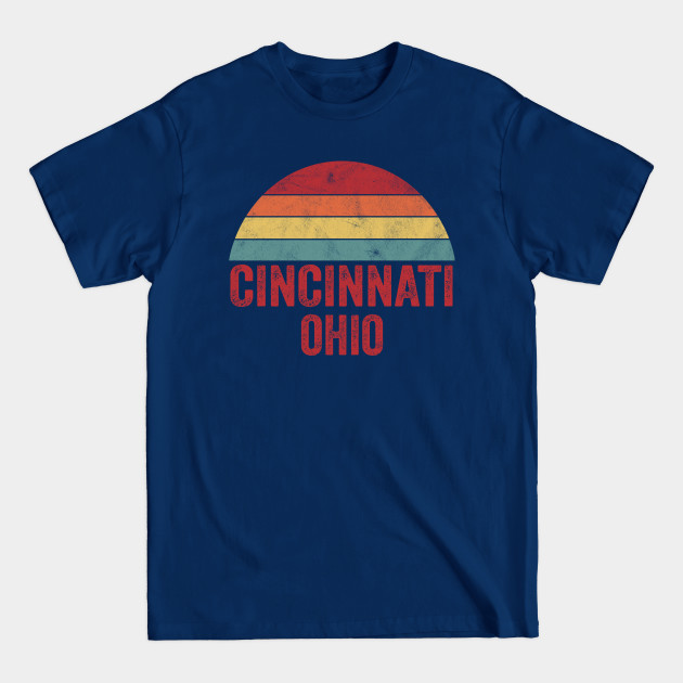 Disover Retro Vintage Cincinnati Ohio - Cincinnati Ohio - T-Shirt