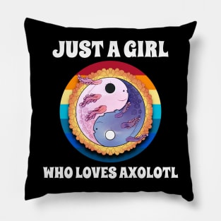 Just A Girl Who Loves Axolotl Pillow