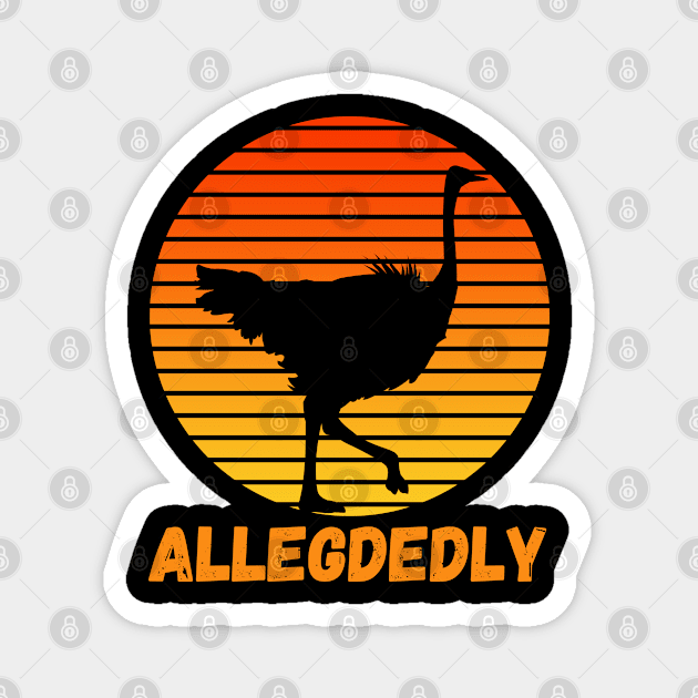 Allegedly Ostrich Shirt Vintage Sunset Flightless Magnet by Grove Designs