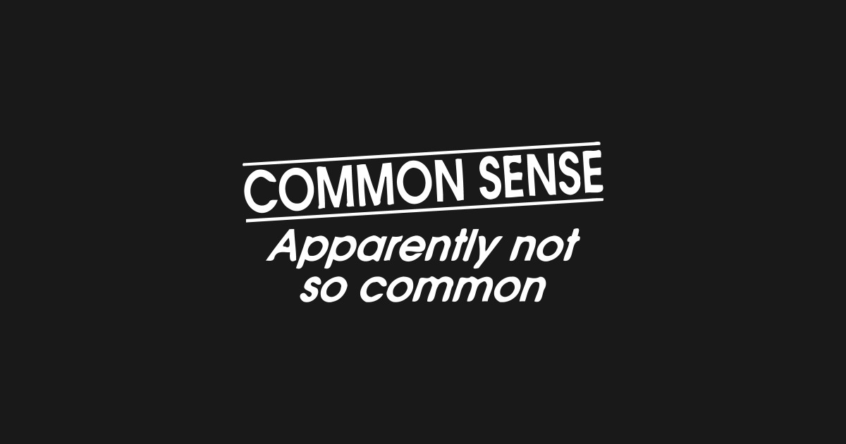 Комон комон песня на английском. Common sense. Common sense is not so common. Beyond common sense. Common sense 2010.