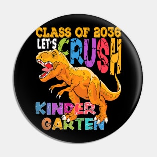 Ready To Crush Kindergarten 2036 Dinosaur Back to School Pin