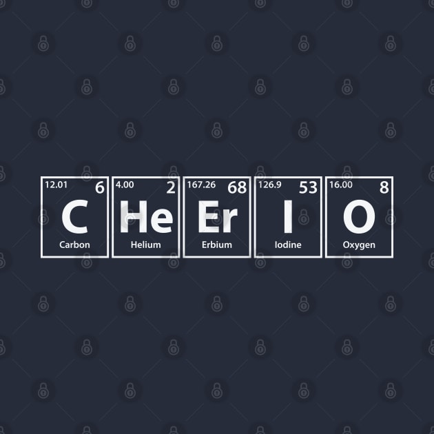 Cheerio (C-He-Er-I-O) Periodic Elements Spelling by cerebrands