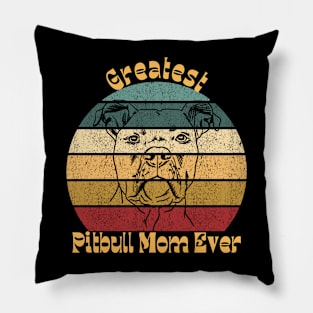 Greatest Pitbull Mom 2 Pillow