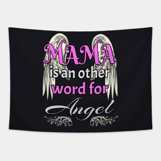 Mama is an Angel Saying Love Gift Tapestry