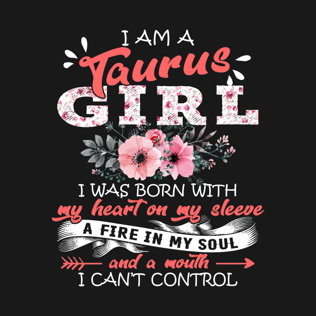 Taurus Girl I Was Born With My Heart on My Sleeve Floral Birthday Gift by Presnall