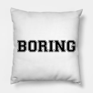 BORING (Black) Pillow
