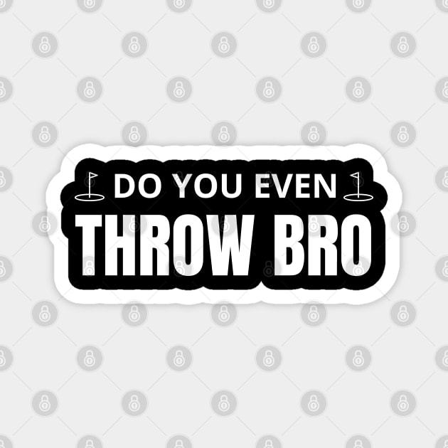 Do you even throw bro Magnet by mdr design