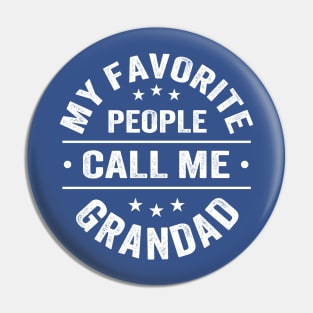 My Favorite People Call Me Grandad Pin