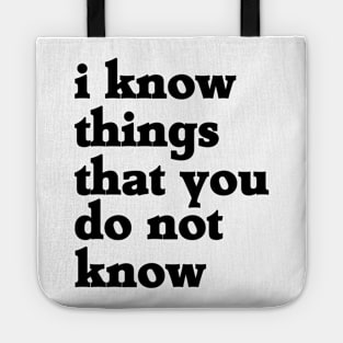 i know things Tote