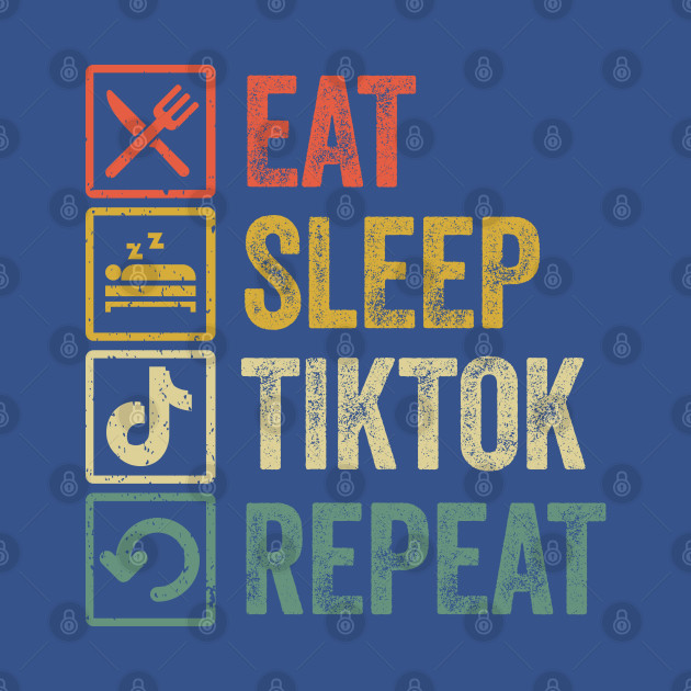 Disover Funny eat sleep Tiktok repeat retro vintage - Tiktok - T-Shirt