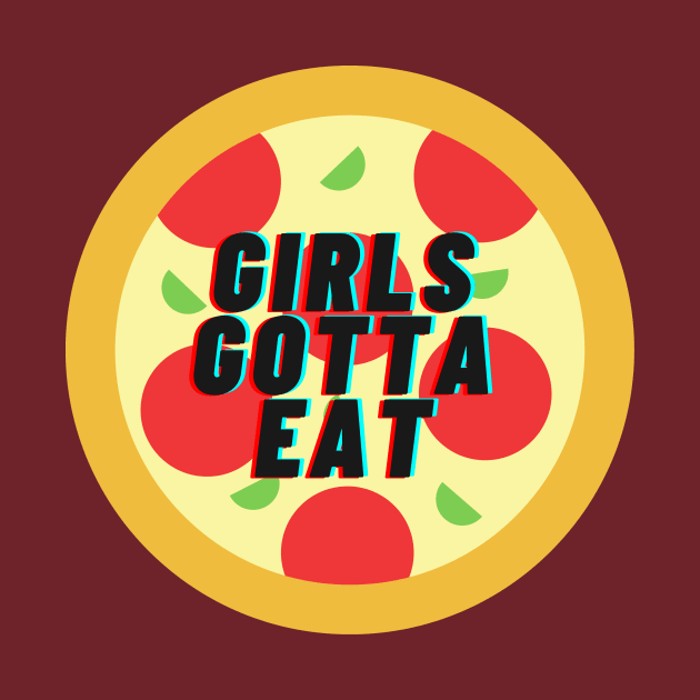 Girls gotta eat by Josh Diaz Villegas