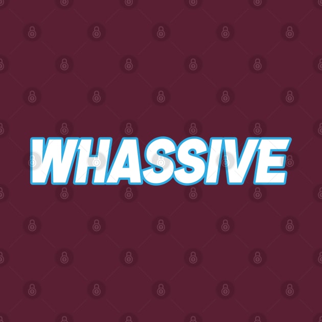 Whassive by Footscore