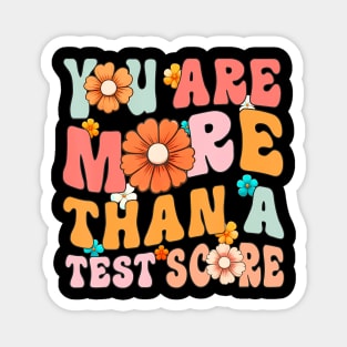 Testing Day You Are More Than A Test Score Teacher Test Day Magnet