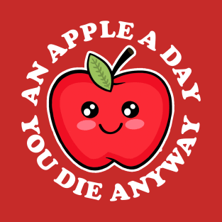 An Apple A Day Funny T-Shirt