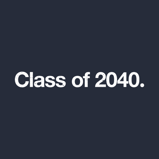 Class of 2040. by TheAllGoodCompany