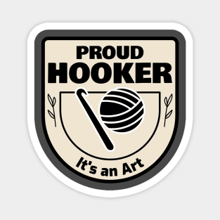 Proud Hooker - Crochet 1 Magnet