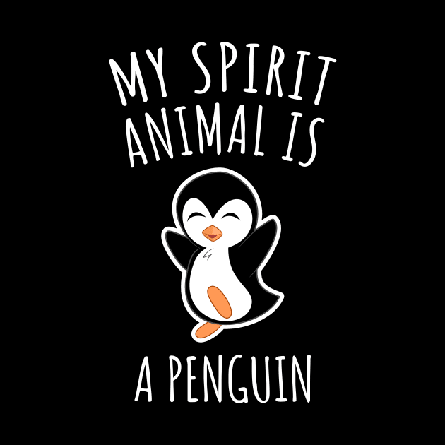 My Spirit Animal Is A Penguin by LunaMay