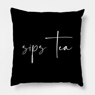 Sips Tea Classic Elegant Quote for Gossip Queens Pillow