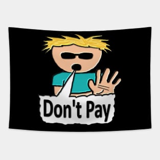 Don't Pay Tapestry