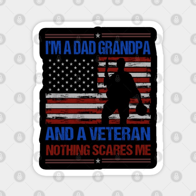 I'm A Dad Grandpa And A Veteran Nothing Scares Me Magnet by Benzii-shop 