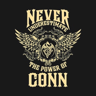 Conn Name Shirt Conn Power Never Underestimate T-Shirt