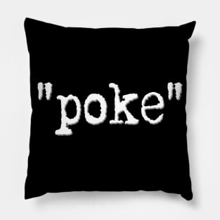 "poke" Pillow