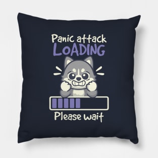 Panic attack loading Pillow