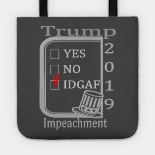 Impeachment 2019 - IDGAF Tote