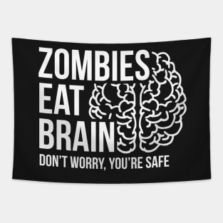 Zombies eat brain - don't worry, you're safe Tapestry