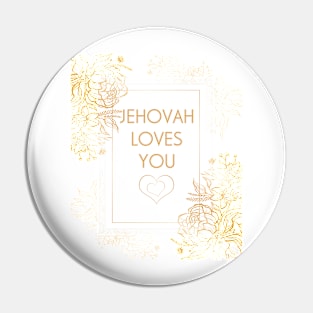 JEHOVAH LOVES YOU Pin