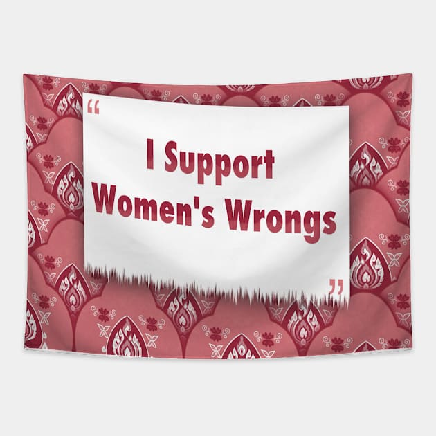 I Support Womens Wrongs ikat Tapestry by Black Cat