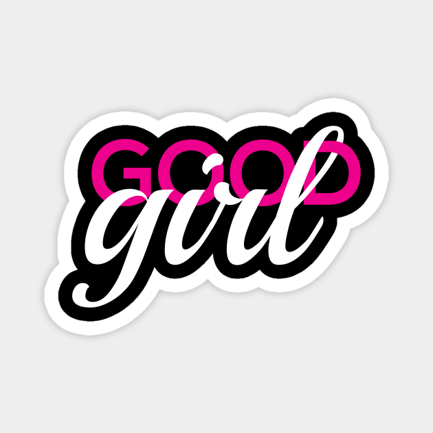 Good girl Magnet by dddesign