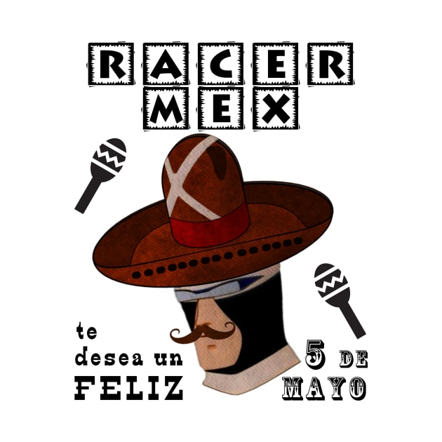 Racer X Cinco de Mayo Funny Parody by Electrovista