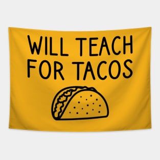 Will Teach For Tacos Tapestry