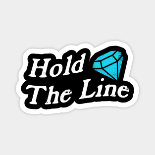 Hold The Line Magnet