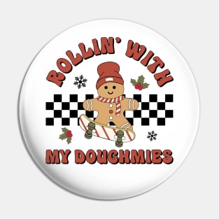 Rollin with My Doughmies Skateboarding Funny  Christmas Skater Gingerbread Pin