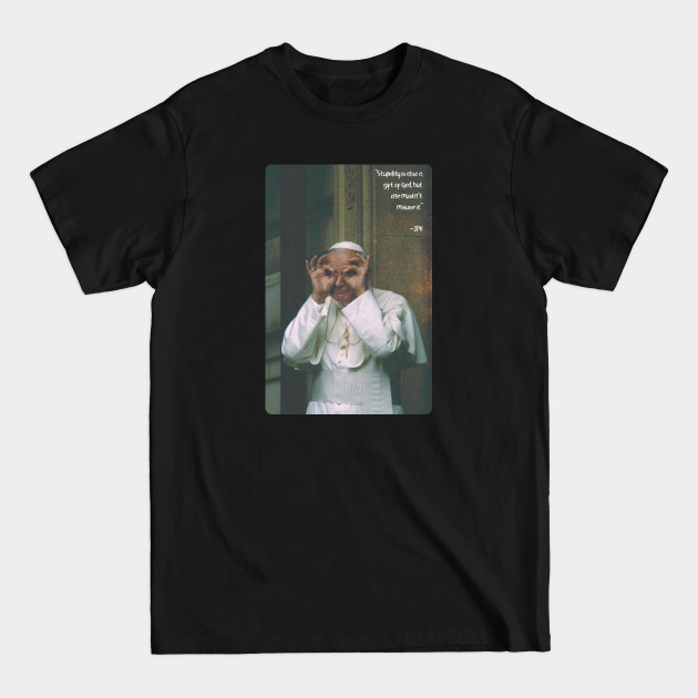 Discover John Paul the Great Goof - Catholic - T-Shirt