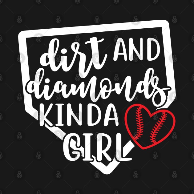 Dirt and Diamonds Kinda Girl Softball by GlimmerDesigns