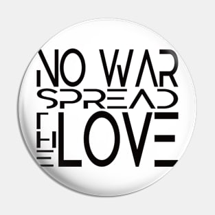 No WAR. Spread the LOVE. Pin