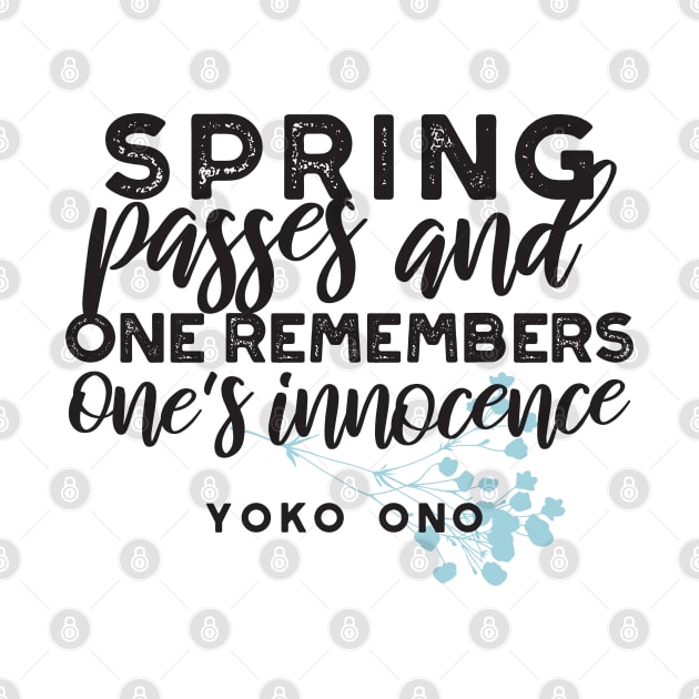 Spring Passes Quote by FlinArt